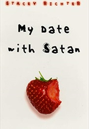 My Date With Satan (Stacey Richter)