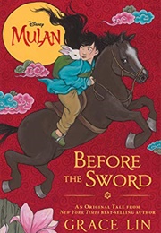 Mulan: Before the Sword (Grace Lin)