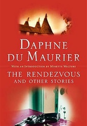 The Rendezvous and Other Stories (Daphne Du Maurier)