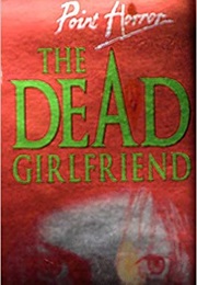 The Dead Girlfriend (R. L. Stine)