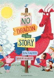 There Is No Dragon in This Story (Lou Carter)