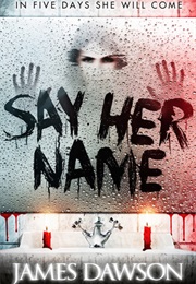 Say Her Name (James Dawson)