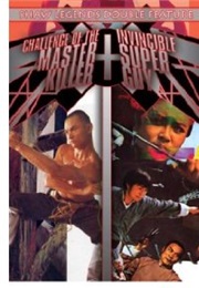 Challenge of the Master…/Invincible Super… (2005)