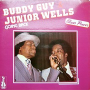 Buddy Guy & Junior Wells - Going Back