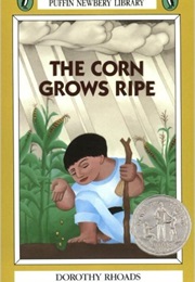 The Corn Grows Ripe (Dorothy Rhoads)