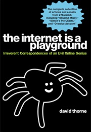 The Internet Is a Playground (David Thorne)