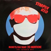 Money's Too Tight (To Mention) (Cutback Mix) - Simply Red