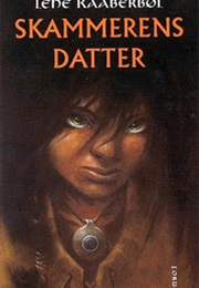 Skammerens Datter 1-4 (Lene Kaaberbøl)