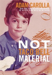 Not Taco Bell Material (Adam Carolla)