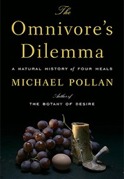 Omnivores Dilemma (Micheal Pollan)