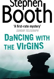 Dancing With the Virgins (Stephen Booth)