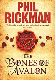 The Bones of Avalon (Phil Rickman)
