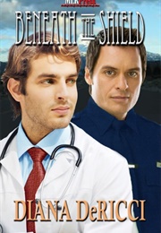 Beneath the Shield (Arbor Heights #1) (Diana Dericci)