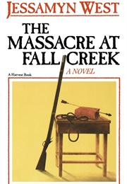 The Massacre at Fall Creek (Jessamyn West)