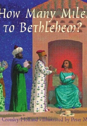 How Many Miles to Bethlehem? (Kevin Crossley-Holland)