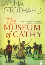 The Museum of Cathy (Anna Stothard)