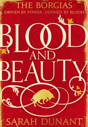 Blood and Beauty (Sarah Dunant)