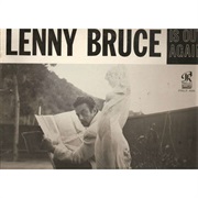 Lenny Bruce Is Out Again