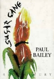 Sugar Cane (Paul Bailey)