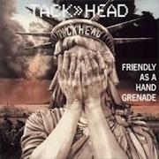Tackhead Friendly as a Hand Grenade