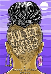 Juliet Takes a Breath (Gabby Rivera)