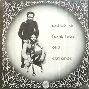 RASHIED ALI and FRANK LOWE – Duo Exchange