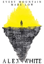 Every Mountain Made Low (Alex White)