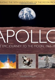 Apollo: The Epic Journey to the Moon (David West Reynolds)