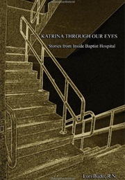 Katrina Through Our Eyes (Lori Budo)