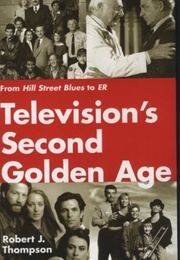 Television's Second Golden Age (Robert Thompson)