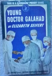 Young Doctor Galahad (Elizabeth Seifert)