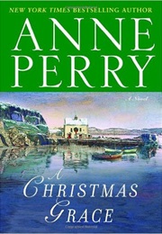 A Christmas Grace (Anne Perry)