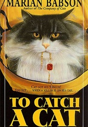 To Catch a Cat (Marian Babson)