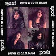 Roxxi - Drive It to Ya Hard!