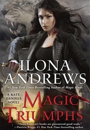 Kate Daniels: Magic Triumphs (Ilona Andrews)