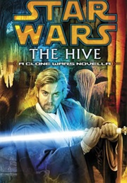 Star Wars: The Hive - A Clone Wars Novella (Steven Barnes)