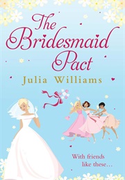 The Bridesmaid Pact (Julia Williams)