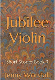 Jubilee Violin (Jenny Worstall)