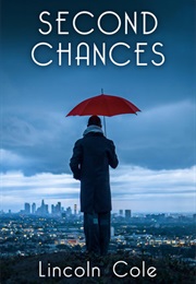 Second Chances (Lincoln Cole)