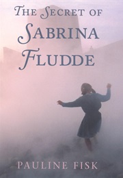 The Secret of Sabrina Fludde (Pauline Fisk)