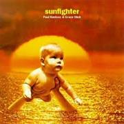 Sunfighter - Paul Kantener & Grace Slick