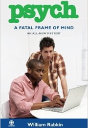 Psych: A Fatal Frame of Mind (William Rabkin)