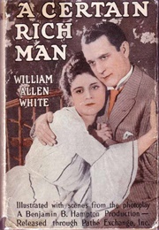 A Certain Rich Man (William Allen White)