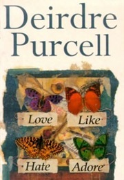 Love Like Hate Adore (Deirdre Purcell)
