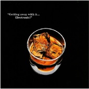 Electronic, Getting Away With It