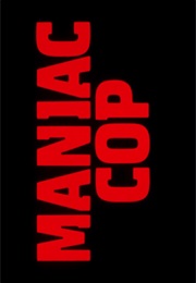 Maniac Cop. (1988)