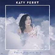 Walking on Air by Katy Perry