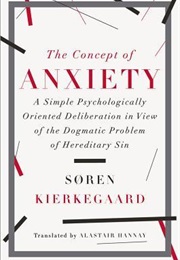 The Concept of Anxiety (Soren Kierkegaard)