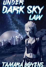 Under Dark Sky Law (Tamara Boyens)