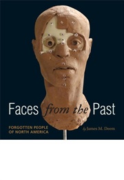 Faces From the Past: Forgotten People of North America (James M. Deem)